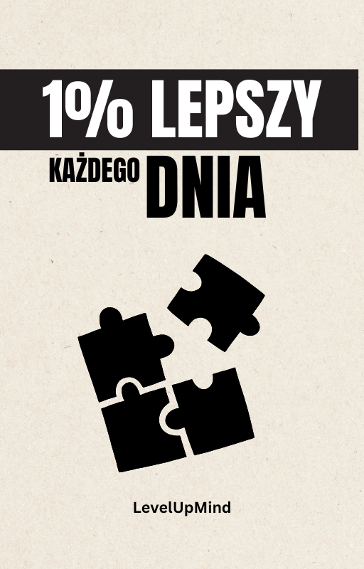 E-book | 1% Lepszy Każdego Dnia: Jak Małe Zmiany Tworzą Wielką Siłę